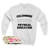 Columbine Physical Education Sweatshirt