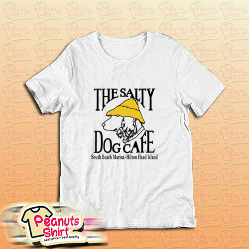 The Salty Dog Cafe T-Shirt