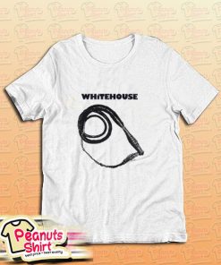 Whitehouse Another Crack Of The White Whip T-Shirt