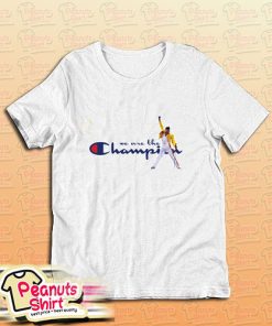 We Are The Champion Freddie Mercury T-Shirt