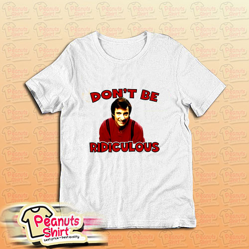 Balki Bartokomous Do Not Be Ridiculous T-Shirt