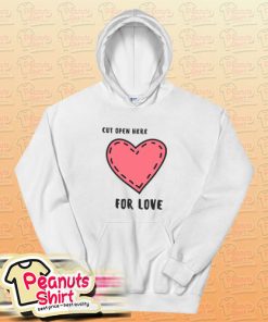 Cut Open Here For Love Hoodie