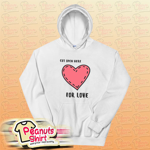 Cut Open Here For Love Hoodie