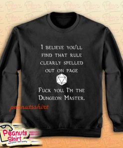 I'm the Dungeon Master Sweatshirt