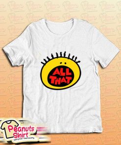 All That T-Shirt