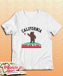 California Knows How To Party T-Shirt