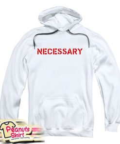 Necessary Font Hoodie