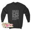 3 Out Of 4 Voices In My Head Want To Slepp Sweatshirt