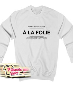 A La Folie Sweatshirt
