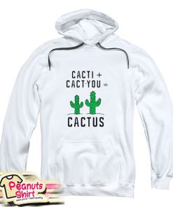 Cacti Cact You Cactus Hoodie