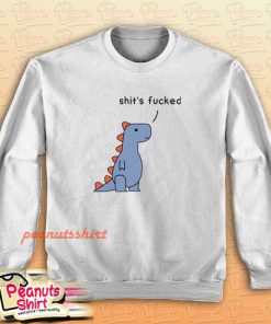 Dinosaur Shit’s Fucked Sweatshirt