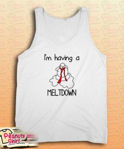 I'm Having A Meltdown Stressed Tank Top