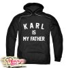 Karl Is My Father Hoodie