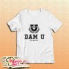 Dam U Hell Michigan T-Shirt