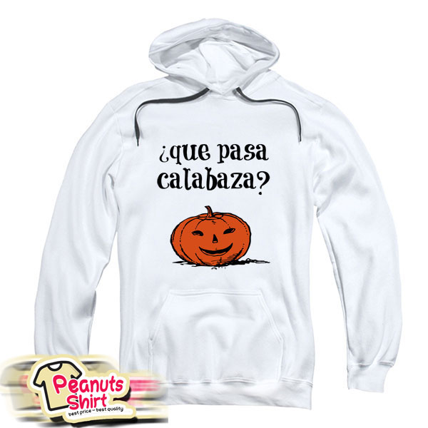 Que Pasa Calabaza What S Up Pumpkin Funny Halloween Hoodie