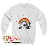 Radiate Positivity Sweatshirt