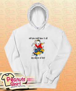 Stuart Little 2 And You Could Have It All My Empire of Dirt Hoodie