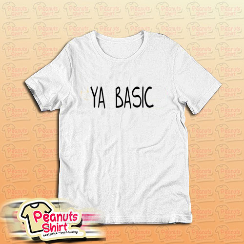 Ya Basic T-Shirt