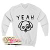 Yeah Dog Face Sweatshirt
