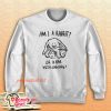 Am I A Rabbit Or A Bear With Long Ears Sweatshirt