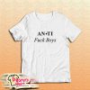 Anti Fuck Boys T-Shirt