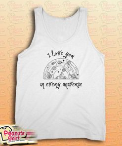 I Love You In Every Universe Tank Top