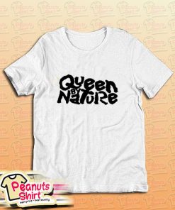 Queen By Nature T-Shirt
