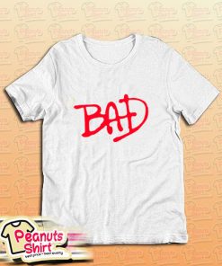 Bad T-Shirt