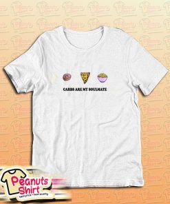 Carbs Are My Soulmate T-Shirt