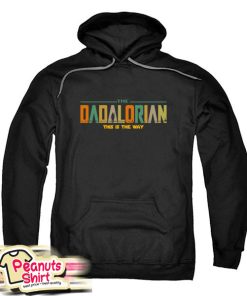 Dadalorian This Is The Way Father Star Wars Mandalorian Hoodie