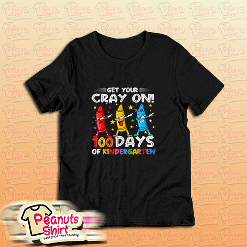 Get Your Crayon 100th Day Kindergarten T-Shirt