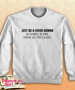 Jamel AKA Jamal Just Be A Good Human Sweatshirt