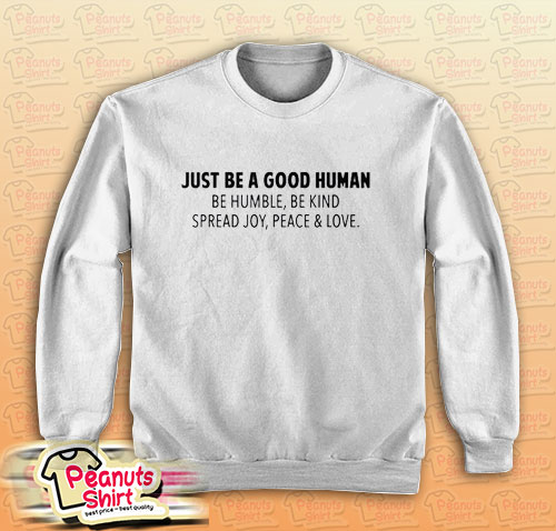 Jamel AKA Jamal Just Be A Good Human Sweatshirt