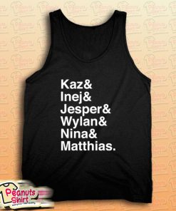 Kaz Inej Jesper Wylan Nina Matthias Tank Top