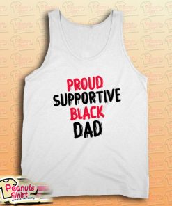 Proud Supportive Black Dad Tank Top