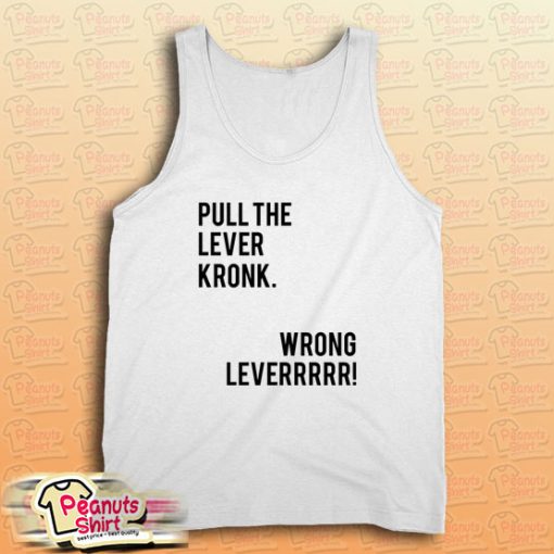 Pull the Lever Kronk Tank Top