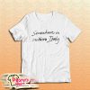 Somewhere in Northern Italy T-Shirt