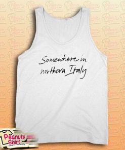 Somewhere in Northern Italy Tank Top