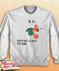 Your Dog Is Not My Dog Classic Sweatshirt