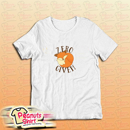 Zero Given T-Shirt
