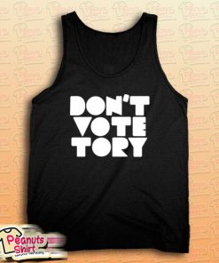 Don’t Vote Tory Tank Top