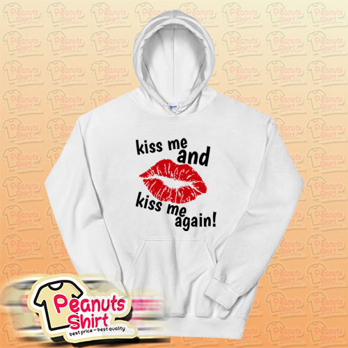 KISS ME AGAIN Hoodie