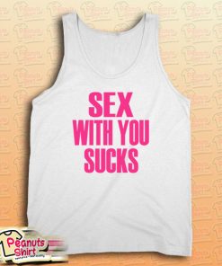 Sex With You Sucks Tank Top