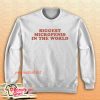 Biggest Micropenis In The World Sweatshirt