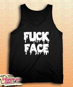 Fuck Face Tank Top