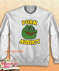 Pepe The Frog Porn Addict Sweatshirt
