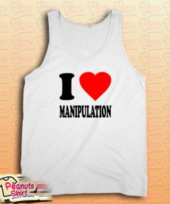I Love Manipulation Tank Top