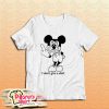 Mickey Mouse I Don’t Give Shit T-Shirt