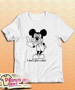 Mickey Mouse I Don’t Give Shit T-Shirt