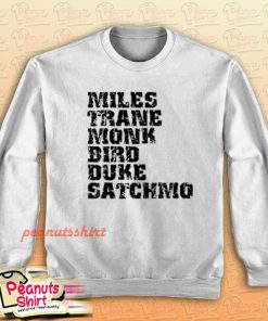 Miles Trane Monk Bird Duke Satchmo Sweatshirt